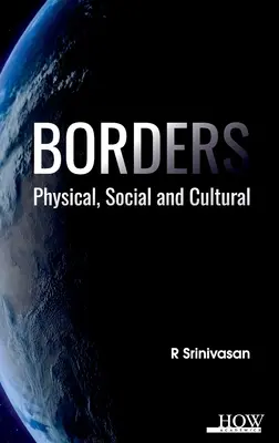 Fronteras: Físicas, Sociales y Culturales: Físicas, Sociales y Culturales - Borders: Physical, Social and Cultural: Physical, Social and Cultural