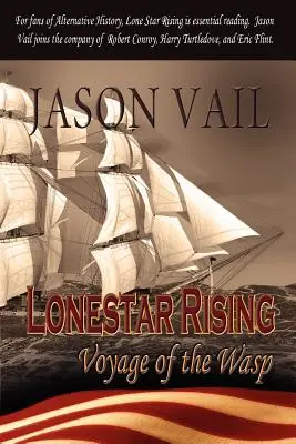 Lone Star Rising, el viaje de la Avispa - Lone Star Rising, the Voyage of the Wasp