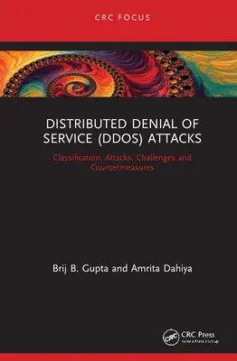 Ataques distribuidos de denegación de servicio (DDoS): Clasificación, ataques, retos y contramedidas - Distributed Denial of Service (DDoS) Attacks: Classification, Attacks, Challenges and Countermeasures