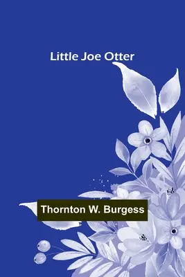 La nutria Joe - Little Joe Otter