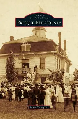 Condado de Presque Isle - Presque Isle County