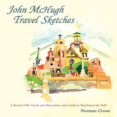 Bocetos de viajes de John McHugh - John McHugh Travel Sketches