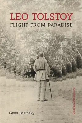 León Tolstoi Huida del Paraíso - Leo Tolstoy: Flight from Paradise