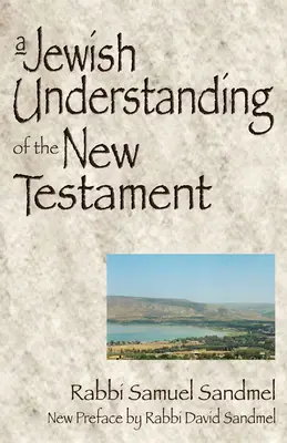 Una interpretación judía del Nuevo Testamento - A Jewish Understanding of the New Testament