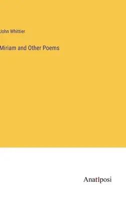 Miriam y otros poemas - Miriam and Other Poems
