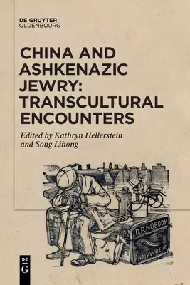 China y los judíos asquenazíes: Encuentros transculturales - China and Ashkenazic Jewry: Transcultural Encounters