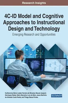 4C-ID Model and Cognitive Approaches to Instructional Design and Technology: Investigación y oportunidades emergentes - 4C-ID Model and Cognitive Approaches to Instructional Design and Technology: Emerging Research and Opportunities