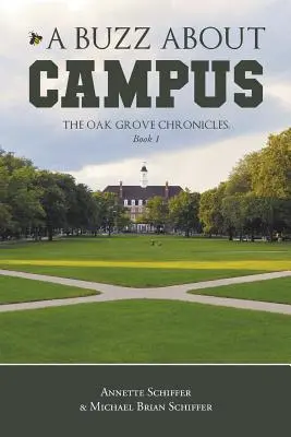 A Buzz About Campus: Crónicas de Oak Grove: Libro 1 - A Buzz About Campus: The Oak Grove Chronicles: Book 1