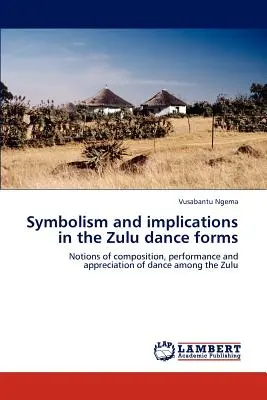 Simbolismo e implicaciones de las danzas zulúes - Symbolism and implications in the Zulu dance forms