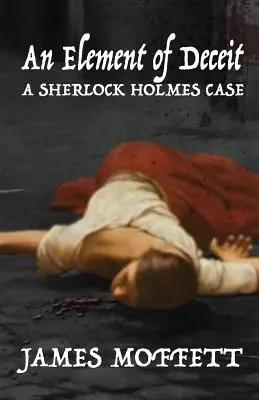 Un elemento de engaño: un caso de Sherlock Holmes - An Element of Deceit: a Sherlock Holmes case