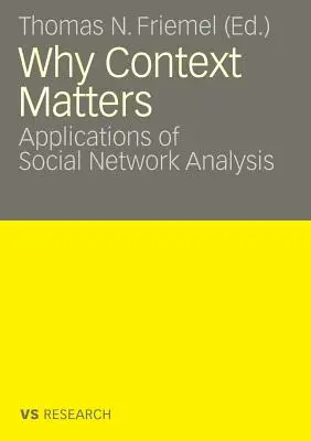 Por qué importa el contexto: Aplicaciones del análisis de redes sociales - Why Context Matters: Applications of Social Network Analysis