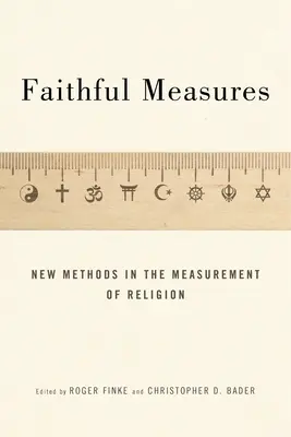 Medidas fieles: Nuevos métodos para medir la religión - Faithful Measures: New Methods in the Measurement of Religion