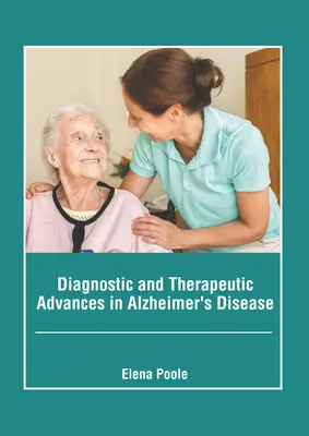 Avances diagnósticos y terapéuticos en la enfermedad de Alzheimer - Diagnostic and Therapeutic Advances in Alzheimer's Disease