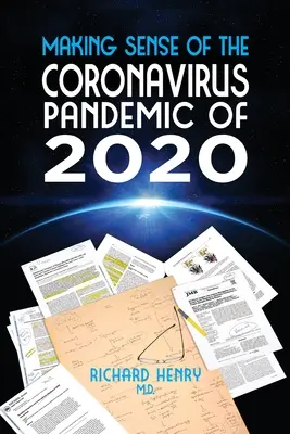 Cómo entender la pandemia de coronavirus de 2020 - Making Sense of The Coronavirus Pandemic of 2020