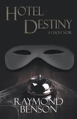 Hotel Destiny: A Ghost Noir