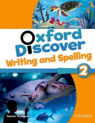 Oxford Discover 2 Libro de escritura y ortografía - Oxford Discover 2 Writing and Spelling Book