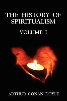 Historia del espiritismo Volumen 1 - The History of Spiritualism Volume 1