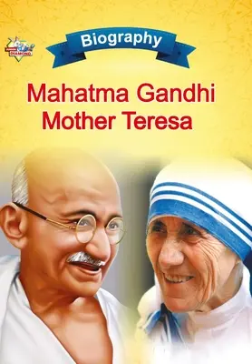 Biografía de Mahatma Gandhi y la Madre Teresa - Biography of Mahatma Gandhi and Mother Teresa