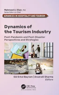 Dinámica de la industria turística: Perspectivas y estrategias pospandémicas y poscatástrofe - Dynamics of the Tourism Industry: Post-Pandemic and Post-Disaster Perspectives and Strategies