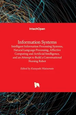 Sistemas de información: Sistemas inteligentes de procesamiento de la información, procesamiento del lenguaje natural, computación afectiva e inteligencia artificial - Information Systems: Intelligent Information Processing Systems, Natural Language Processing, Affective Computing and Artificial Intelligen