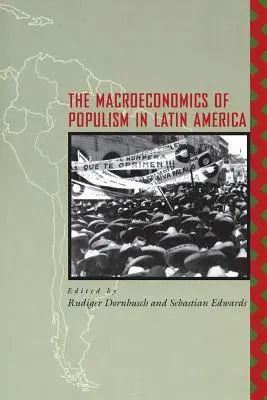 La macroeconomía del populismo en América Latina - The Macroeconomics of Populism in Latin America