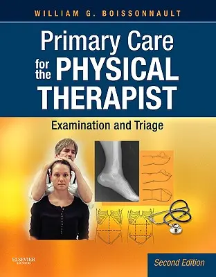Atención Primaria para el Fisioterapeuta: Exploración y Triaje - Primary Care for the Physical Therapist: Examination and Triage