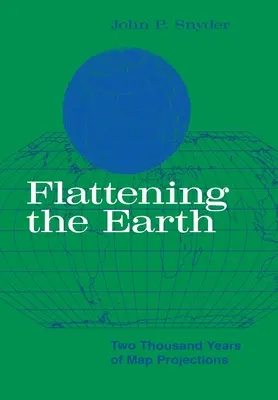 Aplanando la Tierra: Dos mil años de proyecciones cartográficas - Flattening the Earth: Two Thousand Years of Map Projections