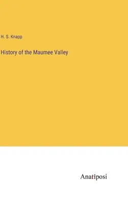 Historia del valle del Maumee - History of the Maumee Valley