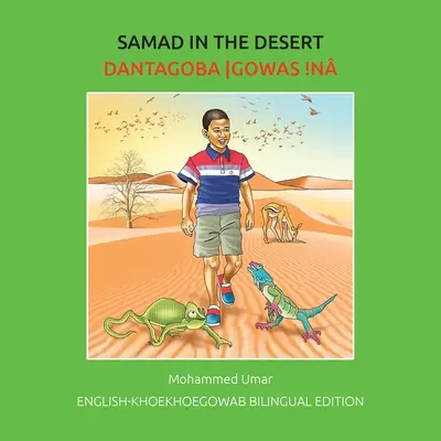 Samad in the Desert: Edición bilingüe inglés-jojoegowab - Samad in the Desert: English-Khoekhoegowab Bilingual Edition