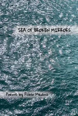 Mar de espejos rotos - Sea of Broken Mirrors