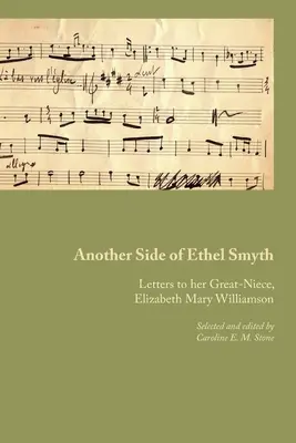 Otra faceta de Ethel Smyth: Cartas a su sobrina nieta, Elizabeth Mary Williamson - Another Side of Ethel Smyth: Letters to her Great-Niece, Elizabeth Mary Williamson