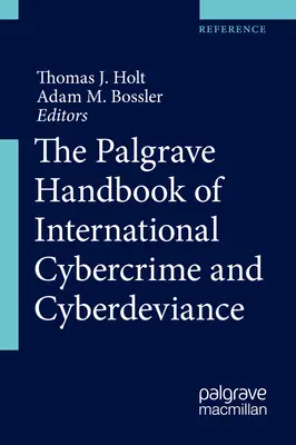 The Palgrave Handbook of International Cybercrime and Cyberdeviance (Manual Palgrave de ciberdelincuencia y ciberdesviación internacional) - The Palgrave Handbook of International Cybercrime and Cyberdeviance