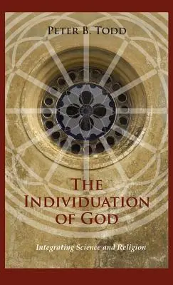 La individuación de Dios: Integración de ciencia y religión - The Individuation of God: Integrating Science and Religion