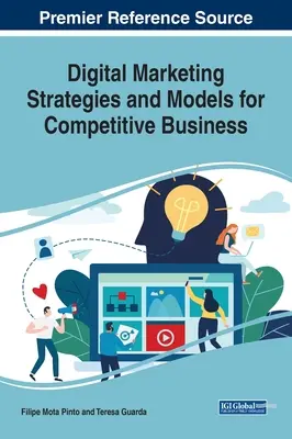 Estrategias y Modelos de Marketing Digital para Negocios Competitivos - Digital Marketing Strategies and Models for Competitive Business