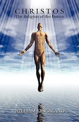 Christos: La religión del futuro - Christos: The Religion of the Future