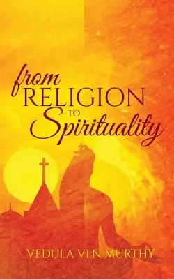 De la religión a la espiritualidad - From Religion to Spirituality