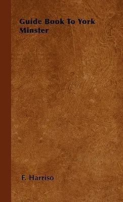 Guía de la catedral de York - Guide Book To York Minster