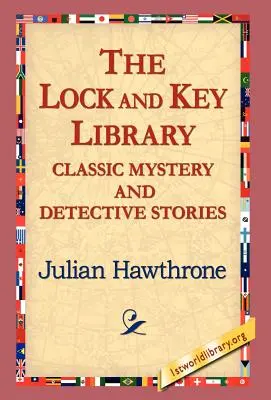 La biblioteca de la cerradura y la llave Historias clásicas de misterio y detectives - The Lock and Key Library Classic Mystrey and Detective Stories