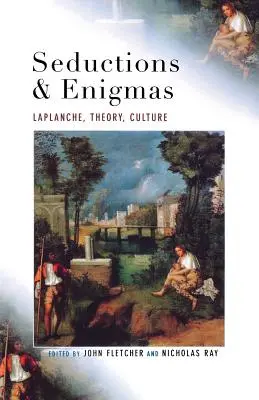 Seducciones y enigmas: LaPlanche, Teoría, Cultura - Seductions and Enigmas: LaPlanche, Theory, Culture