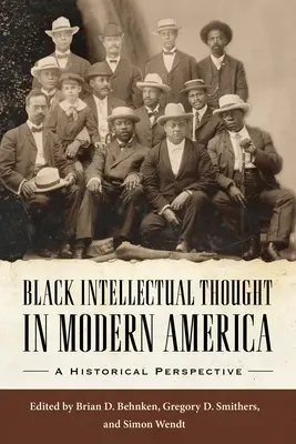 El pensamiento intelectual negro en la América moderna: Una perspectiva histórica - Black Intellectual Thought in Modern America: A Historical Perspective