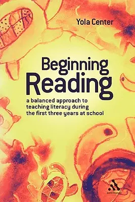 Iniciación a la lectura: Un enfoque equilibrado de la enseñanza de la lectura y la escritura durante los tres primeros años de escolarización - Beginning Reading: A Balanced Approach to Teaching Literacy During the First Three Years at School