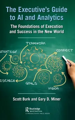 Guía del ejecutivo sobre IA y análisis: Los fundamentos de la ejecución y el éxito en el nuevo mundo - The Executive's Guide to AI and Analytics: The Foundations of Execution and Success in the New World