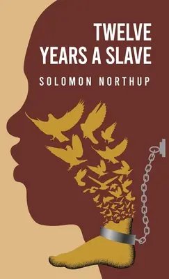 Doce años de esclavitud Solomon Northup - Twelve Years a Slave By: Solomon Northup