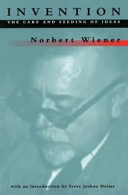La invención: El cuidado y la alimentación de las ideas - Invention: The Care and Feeding of Ideas