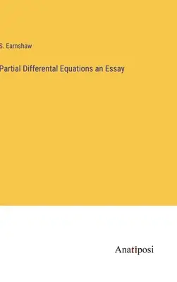 Ecuaciones en derivadas parciales - Partial Differental Equations an Essay