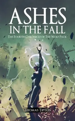 Cenizas en el Otoño: La cuarta crónica de la manada de lobos - Ashes in the Fall: The Fourth Chronicle of the Wolf Pack