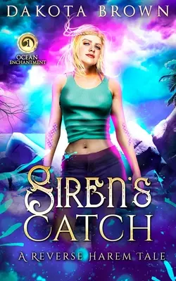 Siren's Catch: El precio de las almas - Siren's Catch: A Reverse Harem Tale