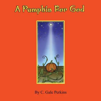 Una calabaza para Dios - A Pumpkin for God