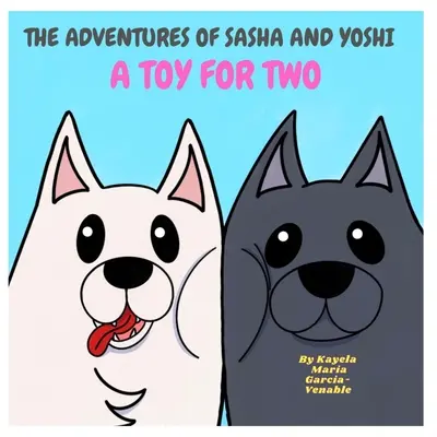 Las aventuras de Sasha y Yoshi: Juguete para dos - The Adventures of Sasha and Yoshi: Toy for Two