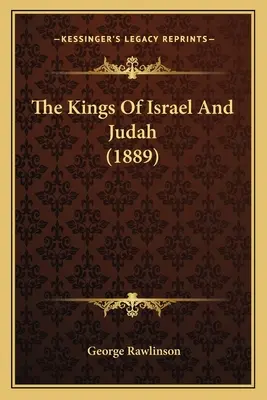 Los reyes de Israel y Judá (1889) - The Kings Of Israel And Judah (1889)